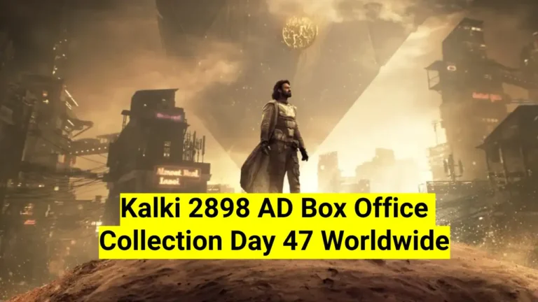 Kalki 2898 AD Box Office Collection Day 47 Worldwide Sacnilk